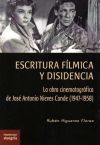 Escritura fílmica y disidencia: La obra cinematográfica de José Antonio Nieves Conde (1947-1958)