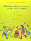 Escuchamos, hablamos, leemos y escribimos con los medios: guía didáctica