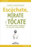 Esc&uacute;chate, m&iacute;rate y t&oacute;cate