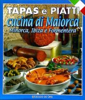 Portada de Piatti e "tapas" della cucina di Maiorca, Minorca, Ibiza e Formentera