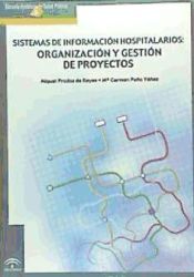 Portada de SISTEMAS DE INFORMACIÓN HOSPITALARIOS: ORGANIZACIÓN Y GESTIÓN DE PROYECTOS