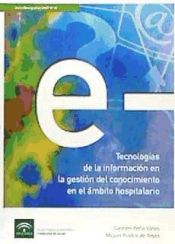 Portada de Tecnologías de la información en la gestión del conocimiento en el ámbito hospitalario