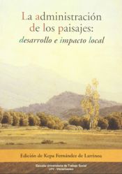 Portada de La administración de los paisajes: desarrollo e impacto local