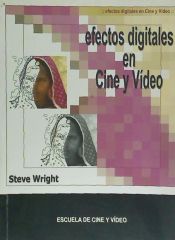 Portada de EFECTOS DIGITALES EN CINE Y VIDEO