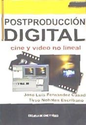 Portada de Postproducción digital : cine y video no lineal