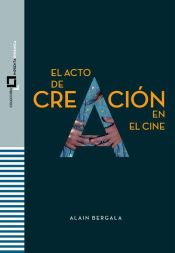 Portada de EL ACTO DE CREACIÓN EN EL CINE