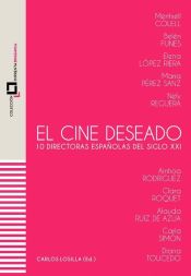 Portada de EL CINE DESEADO: 10 directoras españolas del siglo XXI