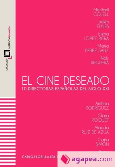 EL CINE DESEADO: 10 directoras españolas del siglo XXI