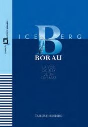 Portada de ICEBERG BORAU: La voz oculta de un cineasta