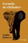 Escuela de elefantes: Una historia de ambici&oacute;n y crueldad en el &Aacute;frica colonial