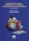 Escuela para todos: conocimiento académico y geografía escolar en España (1830-1963)