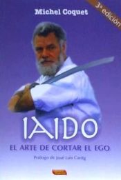 Portada de IAIDO: EL ARTE DE CORTAR EL EGO