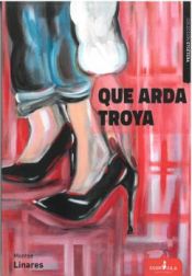 Portada de Que arda Troya