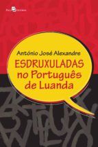 Portada de Esdruxuladas no português de luanda (Ebook)