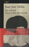 Ese imb&eacute;cil va a escribir una novela