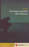 Ese imperceptible movimiento