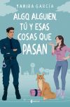 Algo, Alguien, Tú Y Esas Cosas Que Pasan