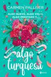 Algo Nuevo, Algo Viejo, Algo Prestado Y... Algo Turquesa