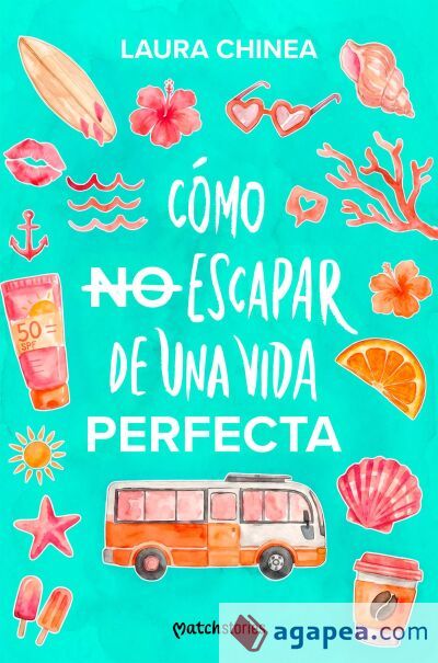 C&oacute;mo no escapar de una vida perfecta