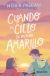 Portada de Cuando el cielo se vuelva amarillo, de Nerea Pascual