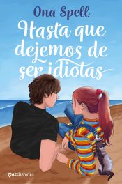 Portada de Hasta que dejemos de ser idiotas