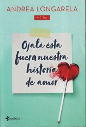 Portada de Ojalá ésta fuera nuestra historia de amor