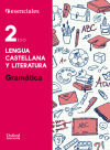 Esenciales Oxford. Lengua Castellana y Literatura 2.º ESO. Gramática
