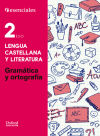 Esenciales Oxford. Lengua Castellana y Literatura 2.º ESO. Gramática y Ortografía