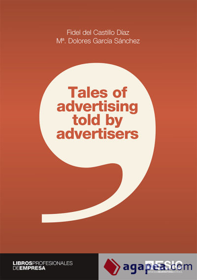 TALES OF ADVERTISING TOLD BY ADVERTISERS