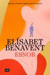 Esnob De El&iacute;sabet Benavent