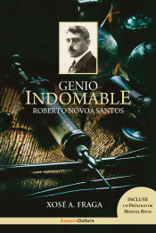 Portada de Genio Indomable: Roberto Novoa Santos