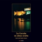 Portada de La Coruña: su alma oculta