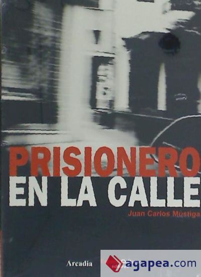 Prisionero en la calle