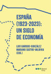 España (1923-2023): un siglo de economía