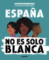 España No Es Solo Blanca De Afropoderossa