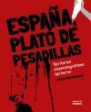 Espa&ntilde;a, plat&oacute; de pesadillas
