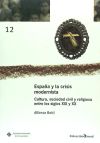 España y la crisis modernista Cultura, sociedad civil y religiosa