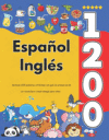 Espa&ntilde;ol Ingl&eacute;s: Aprenda 1200 palabras cotidianas con gu&iacute;a de pronunciaci&oacute;n: Un vocabulario visual biling&uuml;e para ni&ntilde;os