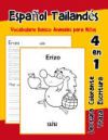 Espa&ntilde;ol Tailand&eacute;s Vocabulario Basico Animales para Ni&ntilde;os: Vocabulario en Espanol Tailandes de preescolar k&iacute;nder primer Segundo Tercero grado