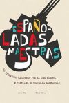 Españoladas Maestras: Un recorrido ilustrado por el cine español a través de 50 películas