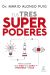 Portada de Tus tres superpoderes para lograr una vida más sana, próspera y feliz, de Mario Alonso Puig