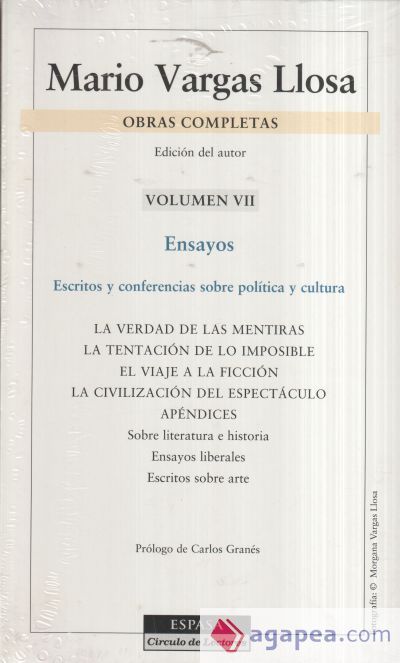 Ensayos. Obra de completas de Mario Vargas Llosa. Vol. VII, Escritos y conferencias sobre política y cultura Ensayos. Obra de completas de Mario Vargas Llosa. Vol. VII, Escritos y conferencias sobre política y cultura