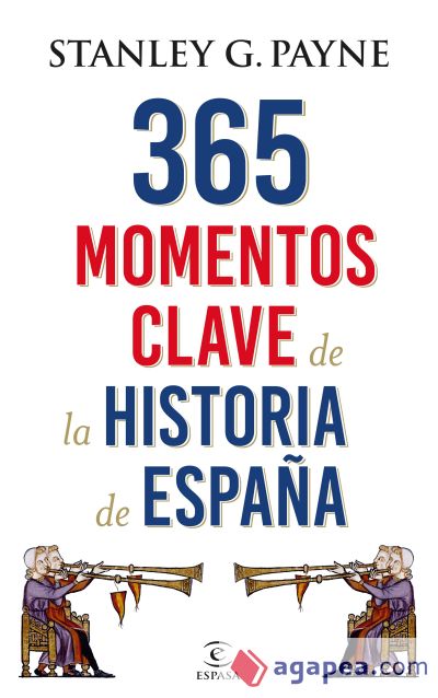 365 momentos clave de la historia de España