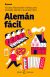 Portada de Alemán fácil: El curso más sencillo y eficaz para aprender alemán a tu propio ritmo, de S.A. Espasa Calpe