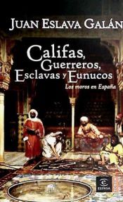 Portada de Califas, guerreros, esclavas y eunucos