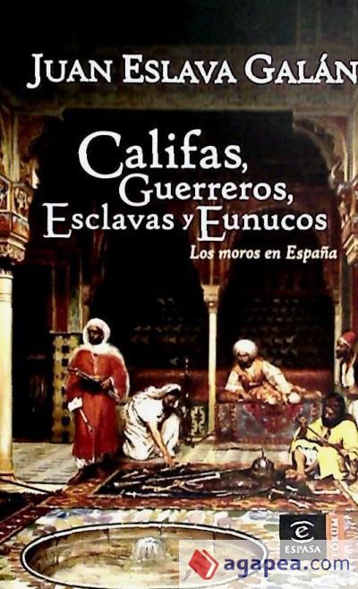Califas, guerreros, esclavas y eunucos