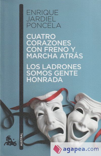 Cuatro corazones con freno y marcha atrás ; Los ladrones somos gente honrada