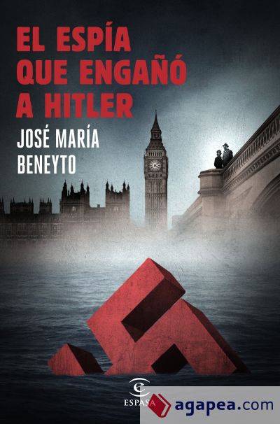 El espía que engañó a Hitler