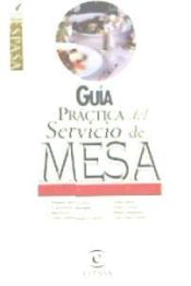 Portada de GUIA PRACTICA DEL SERVICIO DE MESA