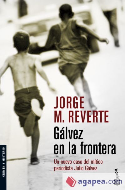 Gálvez en la frontera